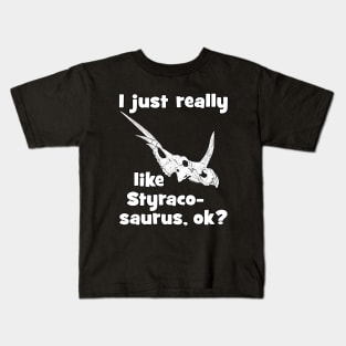 I just really like Styracosaurus Kids T-Shirt